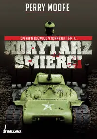 Okładka: Korytarz śmierci. Operacja Goodwood w Normandii 1944