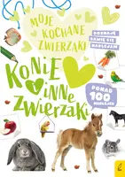 Okładka: Moje kochane zwierzaki. Konie i inne zwierzaki