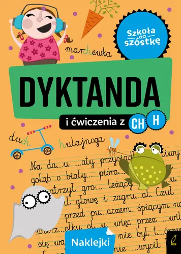 Okładka: Szkoła na szóstkę. Dyktanda na h/ch