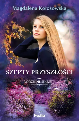 Okładka: Szepty przyszłości. Rodzinne sekrety 3