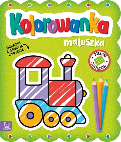 Okładka: Kolorowanka maluszka. Obrazki z grubym obrysem. Zielone ciasteczko