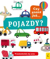 Okładka: Przedszkolak się uczy. Czy znasz już pojazdy?