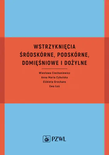 Okładka: Wstrzyknięcia śródskórne, podskórne, domięśniowe i dożylne