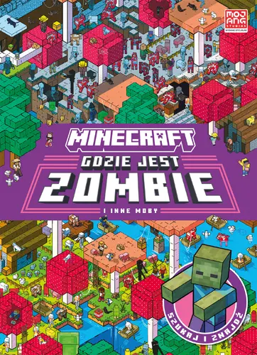 Okładka: Minecraft. Gdzie jest zombie i inne moby