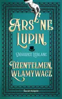 Okładka: Arsène Lupin. Dżentelmen włamywacz
