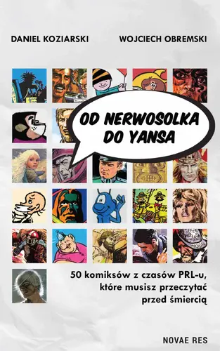 Okładka: Od Nerwosolka do Yansa. 50 komiksów z czasów PRL-u, które musisz przeczytać przed śmiercią