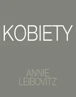 Okładka: Annie Leibovitz. Kobiety