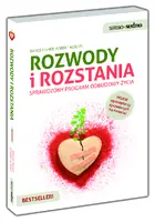 Okładka: ROZWODY I ROZSTANIA Sprawdzony program odbudowy życia