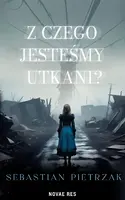 Okładka: Z czego jesteśmy utkani?