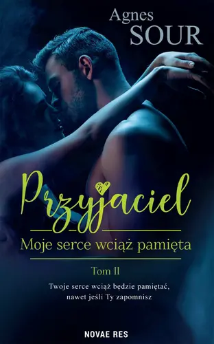 Okładka: Przyjaciel. Tom 2. Moje serce wciąż pamięta