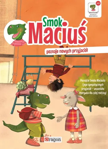 Okładka: Smok Maciuś poznaje nowych przyjaciół