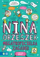 Okładka: Nina Orzeszek. Megatropicielka zagadek