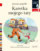 Okładka: Karetka mojego taty. Czytam sobie. Poziom 3