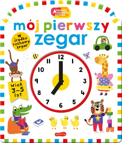 Okładka: Mój pierwszy zegar. Akademia mądrego dziecka. Pierwszy zegar