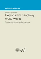 Okładka: Regionalizm handlowy w XXI wieku. Przesłanki teoretyczne i analiza empiryczna
