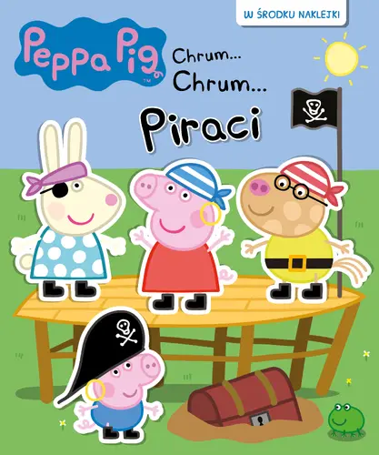Okładka: Peppa Pig Chrum... Chrum... Piraci