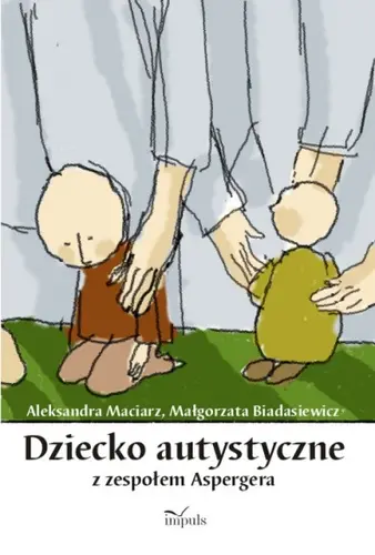 Okładka: Dziecko autystyczne z zespołem Aspergera