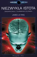 Okładka: Niezwykła istota. Zmagania nauki z tajemnicami człowieka