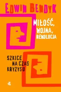 Okładka: Miłość, wojna, rewolucja