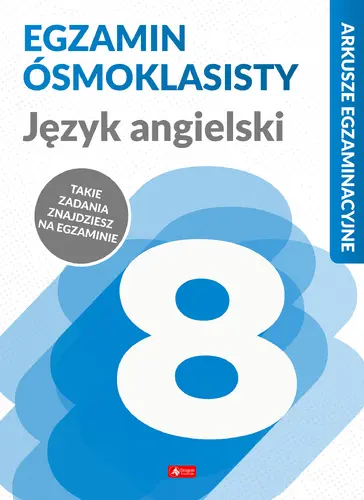 Okładka: Arkusze egzaminacyjne. Język angielski. Egzamin ósmoklasisty