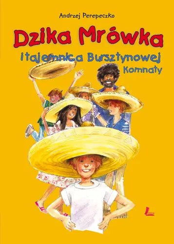 Okładka: Dzika Mrówka i tajemnica bursztynowej komnaty