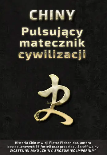 Okładka: Chiny. Pulsujący matecznik cywilizacji