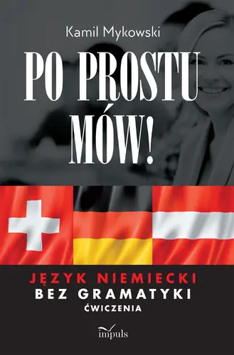 Okładka: Po prostu mów! Język niemiecki bez gramatyki