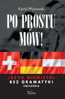 Okładka: Po prostu mów! Język niemiecki bez gramatyki