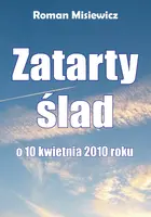 Okładka: Zatarty ślad. O 10 kwietnia 2010 roku