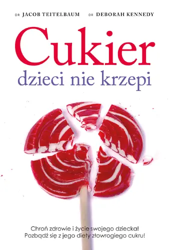 Okładka: Cukier dzieci nie krzepi