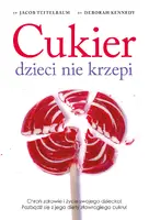 Okładka: Cukier dzieci nie krzepi