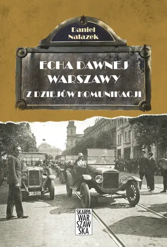 Okładka: Echa dawnej Warszawy. Z dziejów komunikacji