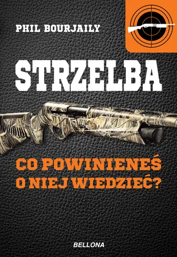 Okładka: Strzelba. Co powinieneś o niej wiedzieć?