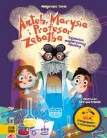 Okładka: Antek, Marysia i profesor Zębatka. Tajemnica magnetycznej rękawicy