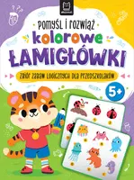 Okładka: Pomyśl i rozwiąż kolorowe ŁAMIGŁÓWKI. Zbiór zabaw logicznych dla przedszkolaków. Od 5 lat