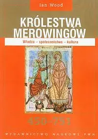Okładka: Królestwa Merowingów 450-751