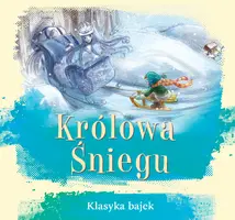 Okładka: Królowa Śniegu. Klasyka bajek
