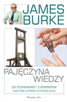 Okładka: Pajęczyna  wiedzy. Do Stonehenge  i z powrotem oraz inne wyprawy w krainę nauki