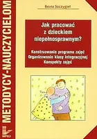 Okładka: Jak pracować z dzieckiem niepełnosprawnym