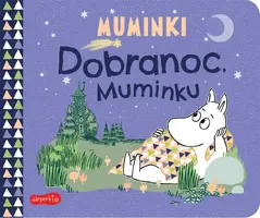 Okładka: Dobranoc, Muminku. Muminki. Książeczki kartonowe