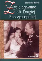 Okładka: Życie prywatne elit Drugiej Rzeczypospolitej