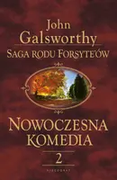 Okładka: Saga rodu Forsyte'ów. Nowoczesna komedia. Tom 2: Milczące zaloty. Srebrna łyżka.