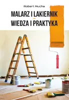 Okładka: Malarz i lakiernik – wiedza i praktyka