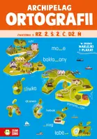 Okładka: Archipelag ortografii. Ćwiczenia z rz,ż, ś, ź, ć, dź, ń