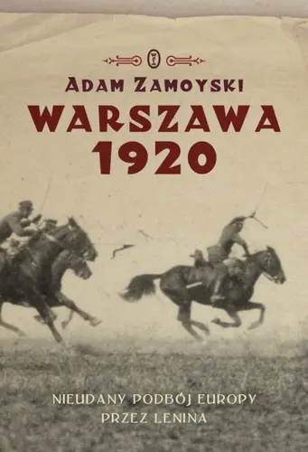 Okładka: Warszawa 1920. Nieudany podbój Europy. Klęska Lenina