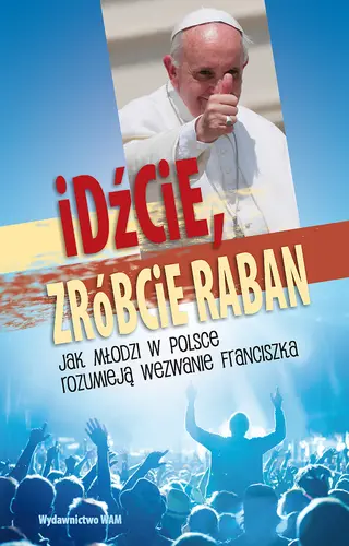 Okładka: Idźcie, zróbcie raban