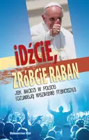 Okładka: Idźcie, zróbcie raban