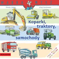 Okładka: Mądra Mysz. Koparki, traktory, samochody