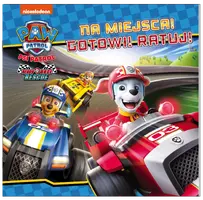 Okładka: Psi Patrol. Na miejsca! Gotowi! Ratuj!