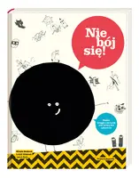 Okładka: Nie bój się! Wielka księga strachu (nie tylko) dla małych cykorków